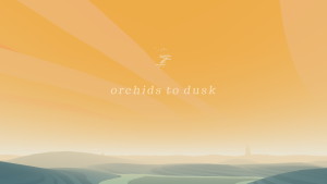 orchids_to_dusk_001